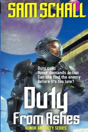 Duty from Ashes de Sam Schall