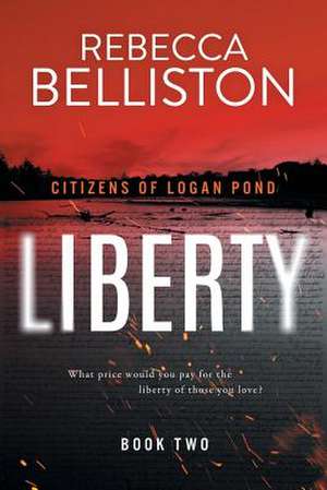 Liberty de Rebecca Belliston