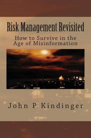 Risk Management Revisited de John P. Kindinger