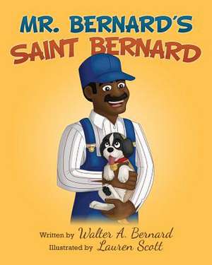 MR Bernard's Saint Bernard: A Rhyming Picture Book with Authentic African Animals de Walter a. Bernard