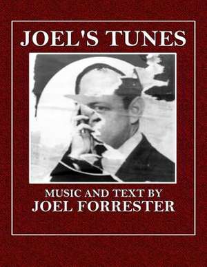 Joel's Tunes: Unleashing Your Greatness Here on Earth de Joel Forrester