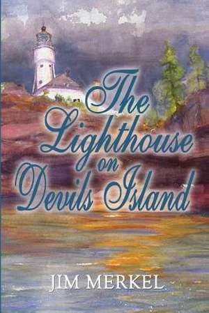 The Lighthouse on Devils Island de Jim Merkel