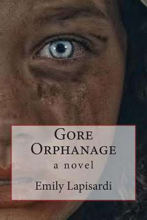 Gore Orphanage de Emily Lapisardi