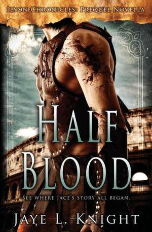 Half Blood de Jaye L. Knight