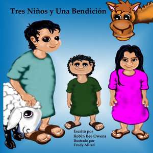 Tres Ninos y Una Bendicion de Robin Bee Owens