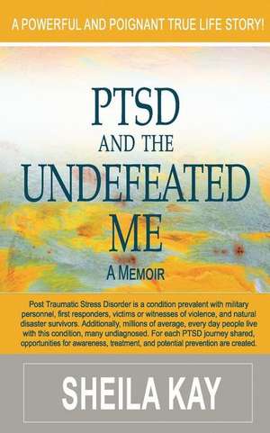 Ptsd and the Undefeated Me