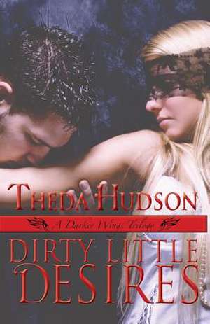 Dirty Little Desires