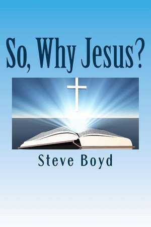 So, Why Jesus?