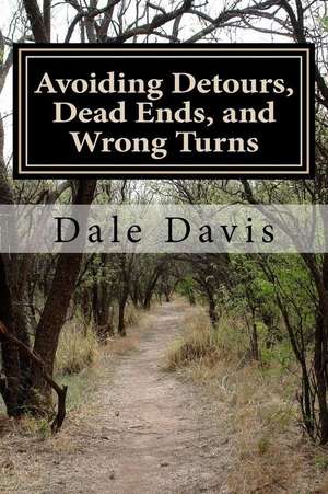 Avoiding Detours, Dead Ends, and Wrong Turns