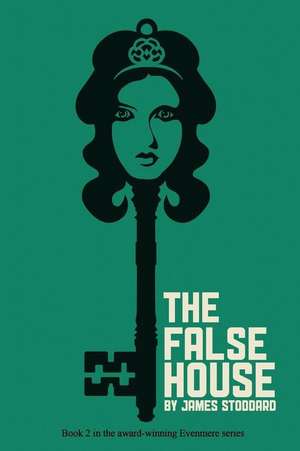 The False House de James Stoddard