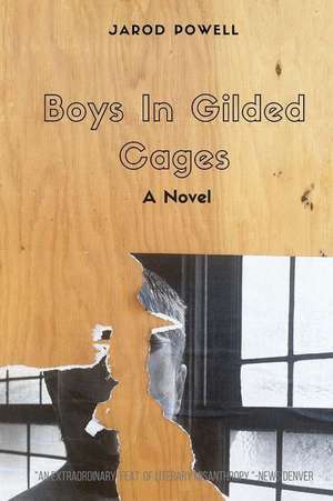 Boys in Gilded Cages