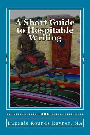 A Short Guide to Hospitable Writing de Rayner, Eugenie Rounds