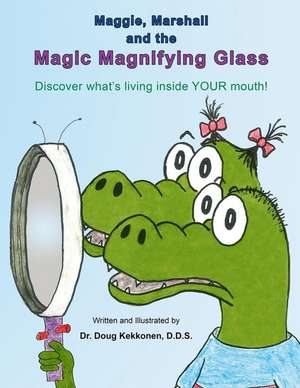 Maggie, Marshall and the Magic Magnifying Glass