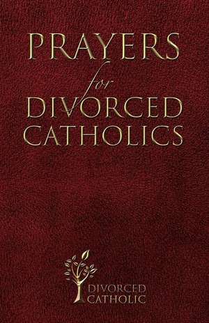 Prayers for Divorced Catholics