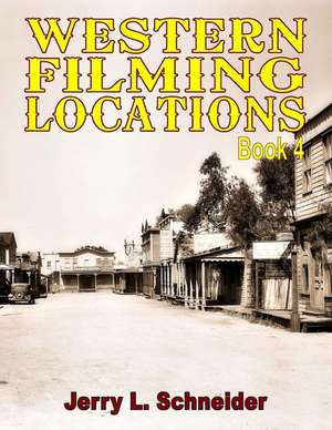 Western Filming Locations Book 4