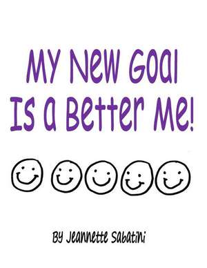 My New Goal Is a Better Me!!