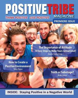 Positive Tribe Magazine: Think Positive Live Positive de Positive Tribe