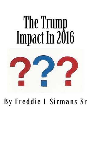 The Trump Impact in 2016