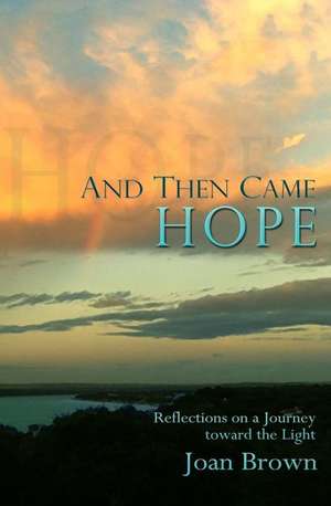 And Then Came Hope