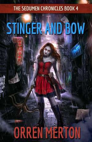 Stinger and Bow de Orren Merton