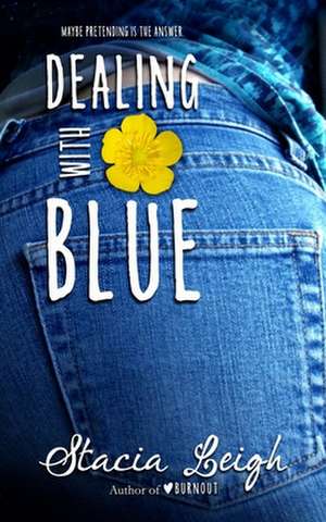 Dealing with Blue de Stacia Leigh