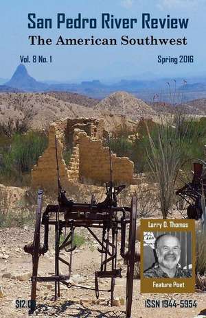 San Pedro River Review Vol.8 No.1 Spring 2016