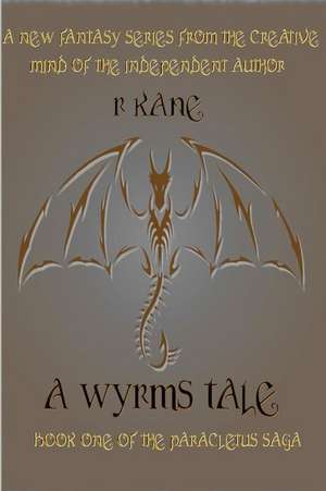 A Wyrms Tale