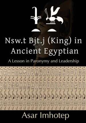 Nsw.T Bjt.J (King) in Ancient Egyptian