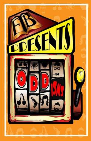 FTB Presents: ODDisms de Edward Ahern