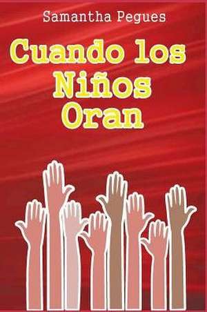 Cuando Los Ninos Oran