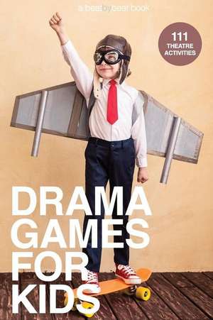 Drama Games for Kids de Denver Casado