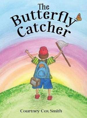 The Butterfly Catcher de Courtney Cox Smith