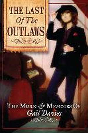 The Last of the Outlaws de P Gail Davies