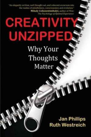 Creativity Unzipped de Jan Phillips