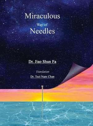 Miraculous Way of Needles de Shun Fa Jiao