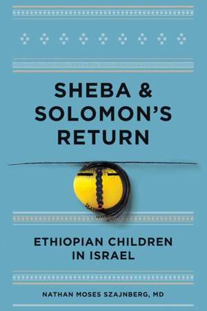 Sheba and Solomon's Return de Nathan Moses Szajnberg