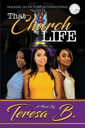 That Church Life de Teresa B Howell