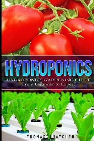 Hydroponics de Thomas Thatcher