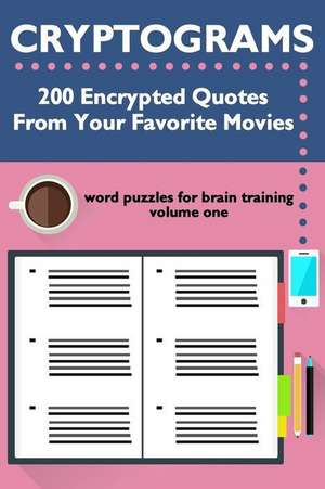 Cryptograms: 200 Encrypted Quotes From Your Favorite Movies de Meredith McNamara