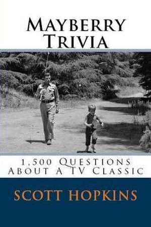 Mayberry Trivia de Scott Hopkins