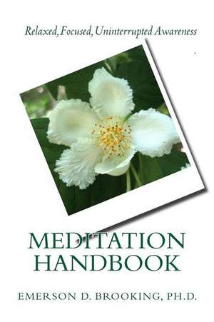 Meditation Handbook de Ph. D. Emerson D. Brooking