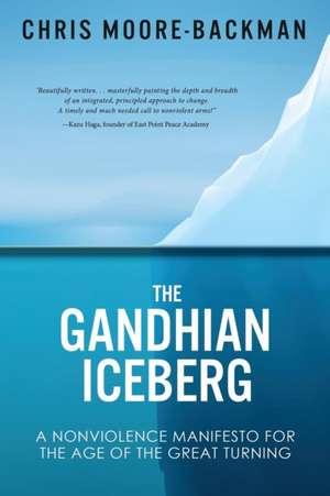 The Gandhian Iceberg de Chris D Moore-Backman