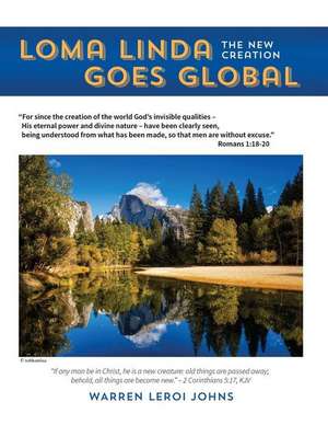 Loma Linda Goes Global de Warren Johns Johns