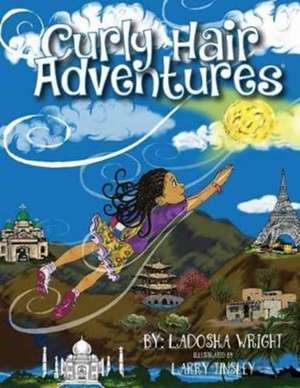 Curly Hair Adventures de Ladosha Wright