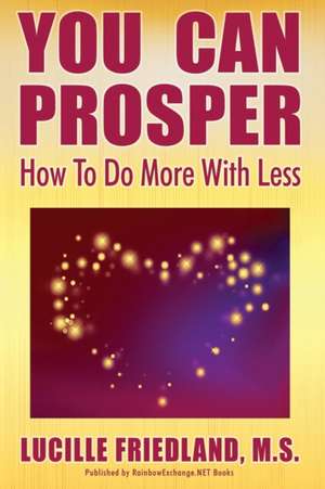 YOU CAN PROSPER de Lucille Friedland