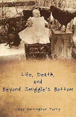 Life, Death, and Beyond Smiggle's Bottom de Gay Partington Terry