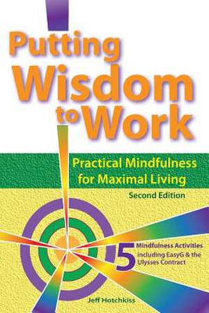 Putting Wisdom to Work de Jeff W Hotchkiss