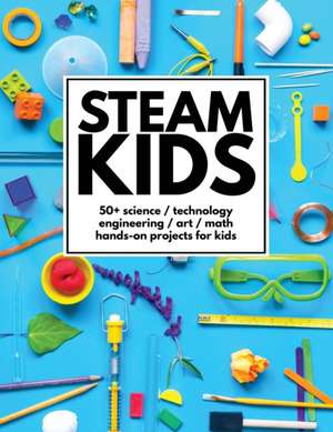 STEAM Kids de Anne Carey