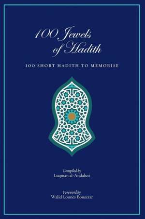 100 Jewels of Hadith de Luis F Jijon