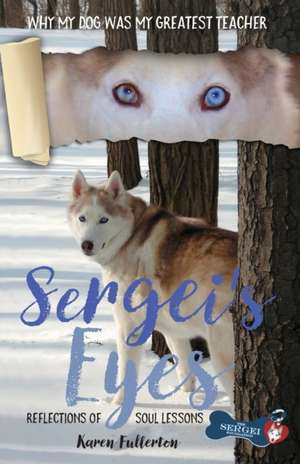 Sergei's Eyes de Karen Lee Fullerton